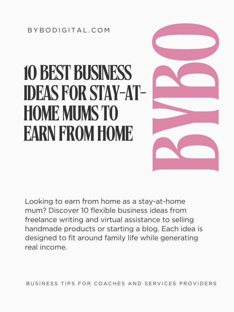 10 Best Business Ideas for Stay-at-Home Mums to Earn from Home